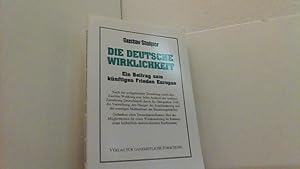 Bild des Verkufers fr Die deutsche Wirklichkeit. Ein kritischer Beitrag zum knftigen Frieden Europas. zum Verkauf von Antiquariat Uwe Berg