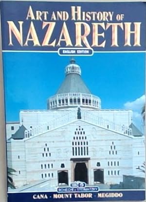 Immagine del venditore per The Art and History of Nazareth: Cana-Mount Tabor-Megiddo venduto da Chapter 1