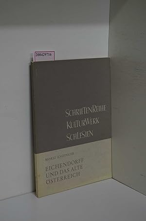Bild des Verkufers fr Eichendorff und das alte sterreich. Schriftenreihe Kulturwerk Schlesien zum Verkauf von ralfs-buecherkiste