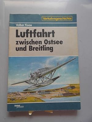 Luftfahrt zwischen Ostsee und Breitling : der See- und Landflugplatz Warnemünde 1914 - 1945. Tran...