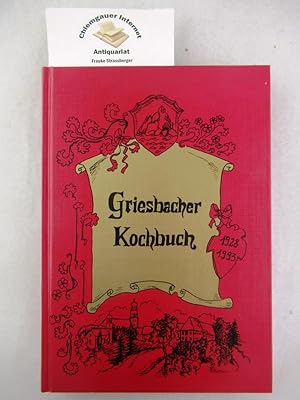 Griesbacher Kochbuch. Griesbacher Familienrezepte zusammengestellt und herausgegeben vom kath.Fra...