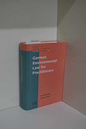 Imagen del vendedor de German environmental law for practitioners / Horst Schlemminger ; Holger Wissel (eds.). Lutz Horn . / Series of legislation in translation ; 8 a la venta por ralfs-buecherkiste