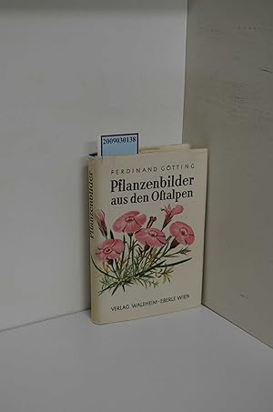 Image du vendeur pour Pflanzenbilder aus den Ostalpen : Nach Aquarellen / Ferdinand Gtting. Ausw. u. Text v. K. H. Rechinger mis en vente par ralfs-buecherkiste