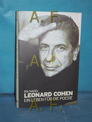Bild des Verkufers fr Leonard Cohen, ein Leben fr die Poesie Ira Nadel. Aus dem Amerikan. bers. von Bernd Oehler zum Verkauf von Antiquarische Fundgrube e.U.