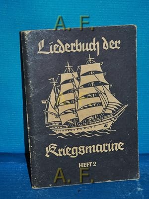 Imagen del vendedor de Liederbuch der Kriegsmarine, Heft 2. a la venta por Antiquarische Fundgrube e.U.