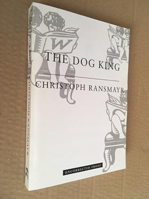 Seller image for The Dog King for sale by Raymond Tait