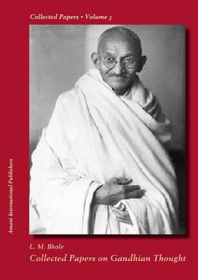 Seller image for Collected Papers on Gandhian Thought. Collected Papers Volume 3. for sale by Asia Bookroom ANZAAB/ILAB