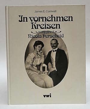 Imagen del vendedor de In vornehmen Kreisen. Nicola Perscheid. Mit zahlr. s/w-Abb. a la venta por Der Buchfreund
