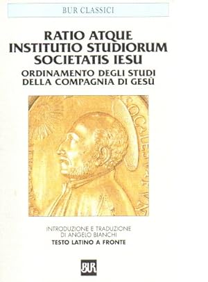 Ratio atque institutio studiorum Societatis Iesus - Ordinamento degli studi della Compagnia di Ge...