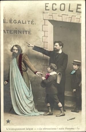 Ansichtskarte / Postkarte L'enseignement laique, Le Clericalisme, voila l'ennemi, Ecole, Jesus