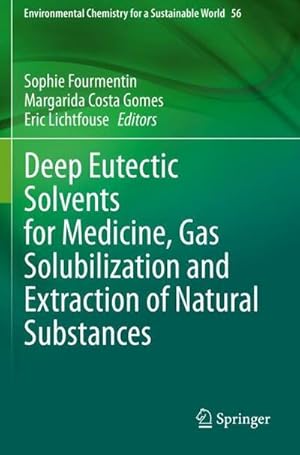 Immagine del venditore per Deep Eutectic Solvents for Medicine, Gas Solubilization and Extraction of Natural Substances venduto da AHA-BUCH GmbH