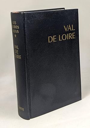 Val de Loire - Maine - Orléanais Touraine - Anjou - les guides bleus clés du monde