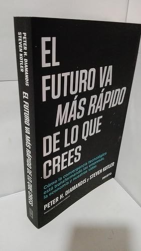Seller image for EL FUTURO VA MAS RAPIDO DE LO QUE CREES for sale by LIBRERIA  SANZ