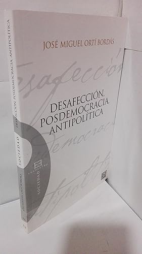 Seller image for DESAFECCION, POSDEMOCRACIA, ANTIPOLITICA for sale by LIBRERIA  SANZ