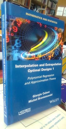Bild des Verkufers fr Interpolation and Extrapolation Optimal Designs 1. Polynomial Regression and Approximation Theory. zum Verkauf von Antiquariat Thomas Nonnenmacher