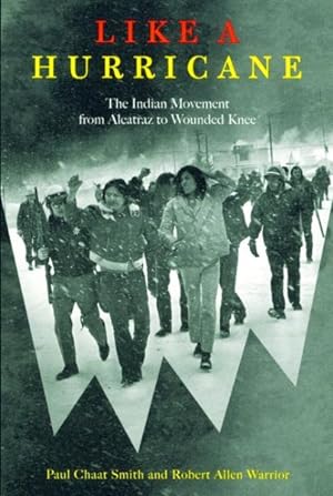 Seller image for Like a Hurricane : The Indian Movement from Alcatraz to Wounded Knee for sale by GreatBookPrices