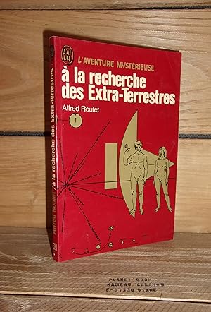 A LA RECHERCHE DES EXTRA-TERRESTRES