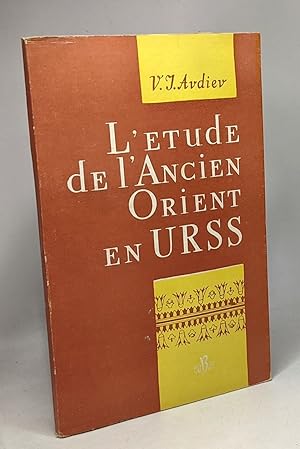 Seller image for L'tude de l'ancien orient en U.R.S.S. 1917-1957 - acadmie des sciences de l'U.R.S.S. institut des tudes orientales for sale by crealivres