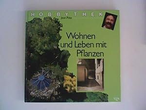 Seller image for Wohnen und Leben mit Pflanzen. Hobbythek for sale by ANTIQUARIAT FRDEBUCH Inh.Michael Simon