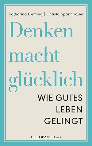 Bild des Verkufers fr Denken macht glcklich zum Verkauf von moluna