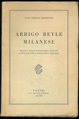 Arrigo Beyle Milanese. Bilancio dello Stendhalismo italiano a cent'anni dalla morte dello Stendhal.