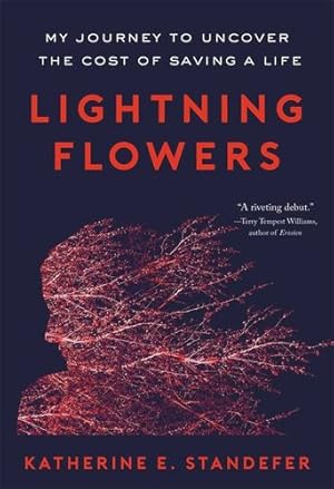 Imagen del vendedor de Lightning Flowers: My Journey to Uncover the Cost of Saving a Life by Standefer, Katherine E. [Paperback ] a la venta por booksXpress