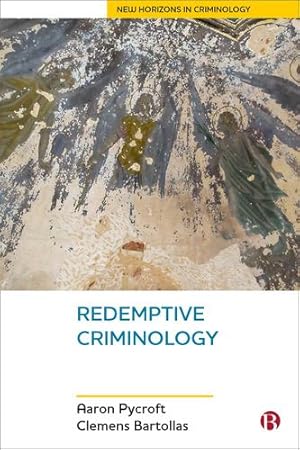 Seller image for Redemptive Criminology (New Horizons in Criminology) by Pycroft, Aaron, Bartollas, Clemens [Hardcover ] for sale by booksXpress