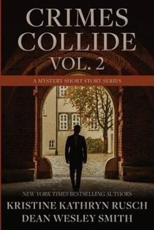 Seller image for Crimes Collide, Vol. 2: A Mystery Short Story Series by Rusch, Kristine Kathryn, Smith, Dean Wesley [Paperback ] for sale by booksXpress