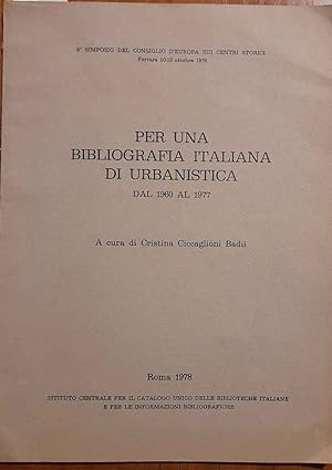 Per una bibliografia italiana di urbanistica dal 1960 al 1977. 6° simposio del Consiglio d'Europa...