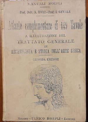 Atlante complementare di 149 Tavole a illustrazione del trattato generale di Archeologia e Storia...