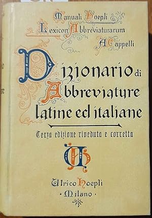 Dizionario di abbreviature latine ed italiane usate nelle carte e codici specialmente nel medio-e...