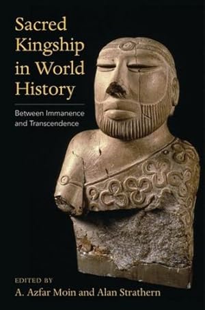 Immagine del venditore per Sacred Kingship in World History: Between Immanence and Transcendence [Paperback ] venduto da booksXpress