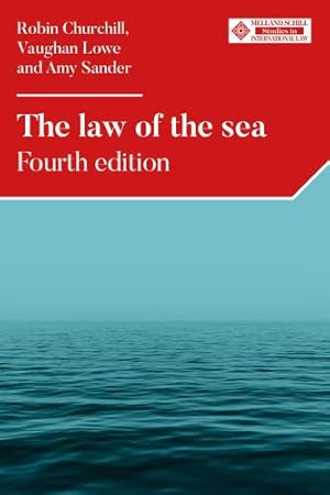 Immagine del venditore per The law of the sea: Fourth edition (Melland Schill Studies in International Law) by Churchill, Robin, Lowe, Vaughan, Sander, Amy [Hardcover ] venduto da booksXpress