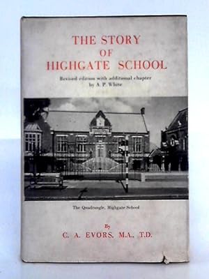 Bild des Verkufers fr The Story of Highgate School zum Verkauf von World of Rare Books