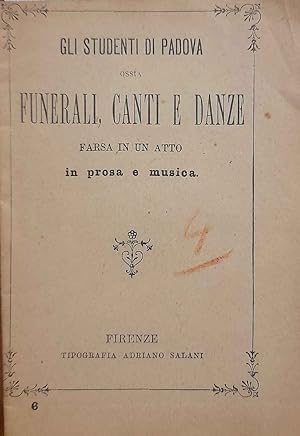 Gli studenti di Padova ossia funerali, canti e danze. Farsa in un atto in prosa e musica