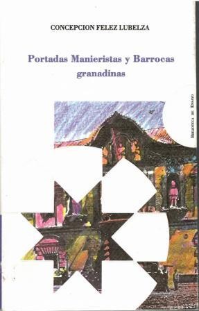 Bild des Verkufers fr Portadas manieristas y barrocas granadinas. zum Verkauf von Librera Reciclaje