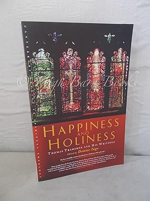 Happiness and Holiness: Thomas Traherne and His Writings