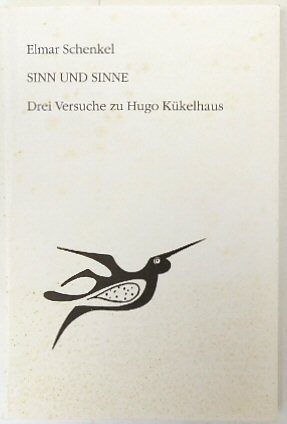 Immagine del venditore per Sinn Und Sinne: Drei Versuche Zu Hugo KUKELHAUS venduto da PsychoBabel & Skoob Books