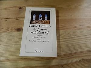 Imagen del vendedor de Auf Dem Jakobsweg: Tagebuch einer Pilgerreise nach Santiago de Compostela a la venta por Versandantiquariat Schfer