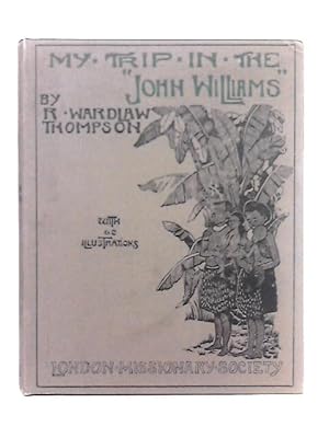 Image du vendeur pour My Trip in the "John Williams" mis en vente par World of Rare Books