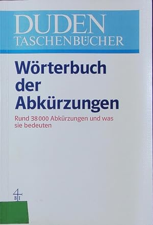 Seller image for Duden Wrterbuch der Abkrzungen. ber 38.000 Abkrzungen und was sie bedeuten. for sale by Antiquariat Bookfarm