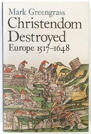 Imagen del vendedor de Christendom Destroyed: Europe 1517-1648 a la venta por PsychoBabel & Skoob Books
