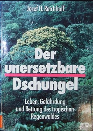 Seller image for Der unersetzbare Dschungel. Leben, Gefhrdung und Rettung des tropischen Regenwaldes. for sale by Antiquariat Bookfarm