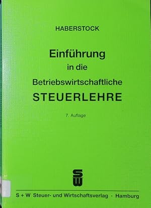 Seller image for Einfhrung in die betriebswirtschaftliche Steuerlehre. Mit Fragen, Aufgaben und Lsungen. for sale by Antiquariat Bookfarm