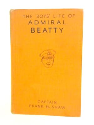 Bild des Verk�ufers f�r The Boys Life of Admiral Beatty zum Verkauf von World of Rare Books