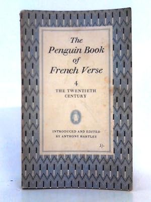 Imagen del vendedor de The Penguin Book of French Verse; Volume 4, The Twentieth Century a la venta por World of Rare Books