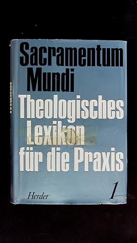 Sacramentum Mundi. Theologisches Lexikon für die Praxis. Bd. 1-4.
