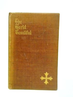 Seller image for The World Beautiful for sale by World of Rare Books