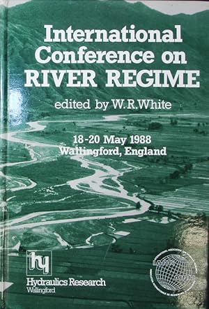 Imagen del vendedor de International Conference on River Regime. 18 - 20 May 1988. a la venta por Antiquariat Bookfarm