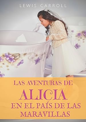 Bild des Verkufers fr Las aventuras de Alicia en el Pas de las Maravillas zum Verkauf von moluna